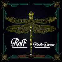 Plastic Dreams - Roff