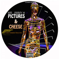 Mr. Jimmy H - Pictures & Cheese
