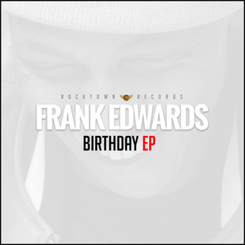 Frank Edwards - Birthday EP