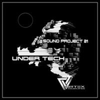 Sound Project 21 - Under Tech