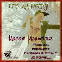 Madam Marvelous - Its My Party