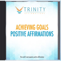 Trinity Affirmations - Achieving Goals Affirmations