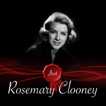 Rosemary Clooney - Just - Rosemary Clooney