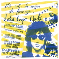 John Cooper Clarke - Où est la Maison de Fromage?