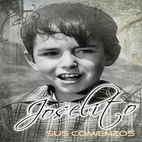 Joselito - Joselito - Sus Comienzos