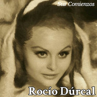 Rocio Durcal - Rocío Dúrcal - Sus Comienzos