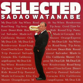 Sadao Watanabe - Selected (2009 Remastered Version)