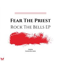 Fear The Priest - Rock The Bells EP