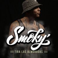 Smoky - Tira las almohadas (Explicit)