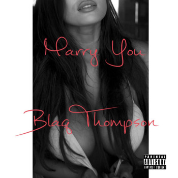 Blaq Thompson - Marry Me