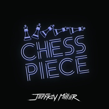Jeffrey Miller - Chess Piece