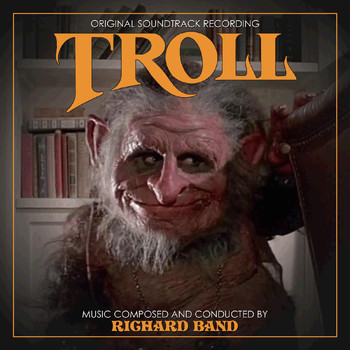 Richard Band - Troll (Original Soundtrack Recording)