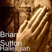 Brian Sutton - Hallelujiah