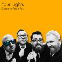 Four Lights - Death to False Posi