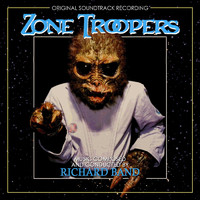Richard Band - Zone Troopers (Original Soundtrack Recording)