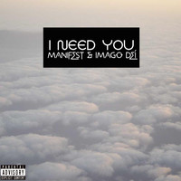Manifest - I Need You