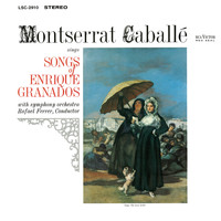 Montserrat Caballé - Montserrat Caballé Sings Songs Of Enrique Granados