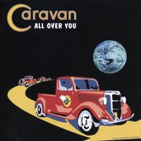 Caravan - All Over You