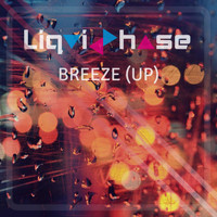 Liquid Phase - Breeze (Up)