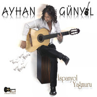 Ayhan Günyıl - İspanyol Yağmuru