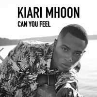 Kiari Mhoon - Can You Feel