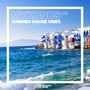 Various Artists - Mykonos Summer House Vibes 2016