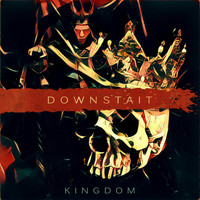 Downstait - Kingdom
