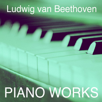 Emil Gilles, Glenn Gould, Sviatoslav Richter - Beethoven: Piano Works