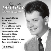Jacques Dutailly - Succès et raretés (Collection "78 tours... et puis s'en vont")