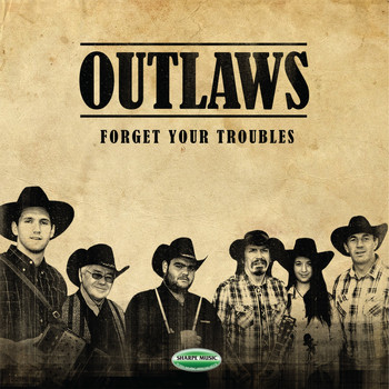 The Outlaws - Forget Your Troubles