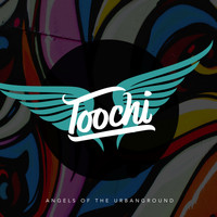 Toochi - Angels Of The Urbanground