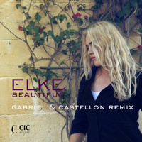 Elke - Beautiful (Gabriel & Castellon Remix)