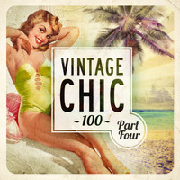 Various Artists - Vintage Chic 100 - Part Four