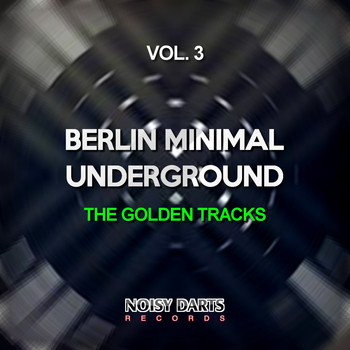 Various Artists - Berlin Minimal Underground, Vol. 3 (The Golden Tracks)