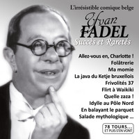 Yvan Fadel - Succès et raretés (Collection "78 tours... et puis s'en vont")