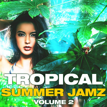 Various Artists - Tropical Summer Jamz, Vol. 2 (Explicit)