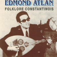 Edmond Atlan - Folklore constantinois