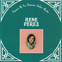 René Perez - Trésors de la chanson judéo-arabe
