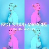 Sally Caitlin - Not Stupid Anymore (Deluxe Version)