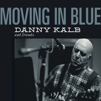 Danny Kalb - Moving in Blue