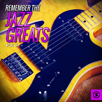 Various Artists - Remember the Jazz Greats, Vol. 3