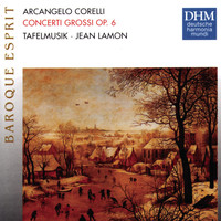 Jeanne Lamon - Corelli: Concerti Grossi, opus 6 - Baroque Esprit Series