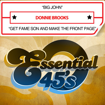 Donnie Brooks - Big John / Get Fame Son and Make It to the Front Page (Digital 45)