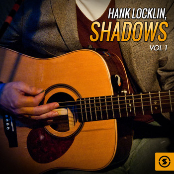 Hank Locklin - Shadows, Vol. 1