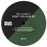 Weltschmerz - Don't You Play Ep (Explicit)