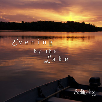 Dan Gibson's Solitudes - Evening by the Lake