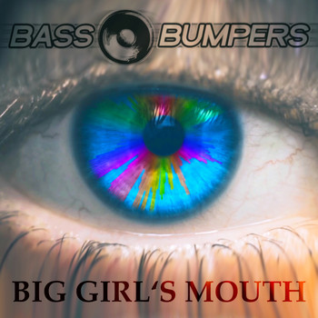 Bass Bumpers - Big Girls's Mouth