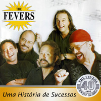 The Fevers - Uma História de Sucessos, Vol. 2 (Jovem Guarda 40 Anos)