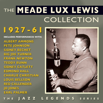 Meade Lux Lewis - The Meade Lux Lewis Collection 1927-61