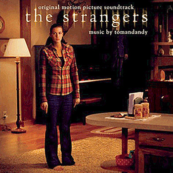 tomandandy - The Strangers (Original Motion Picture Soundtrack)